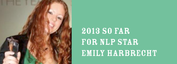 2013 So Far For NLP Star Emily Harbrecht